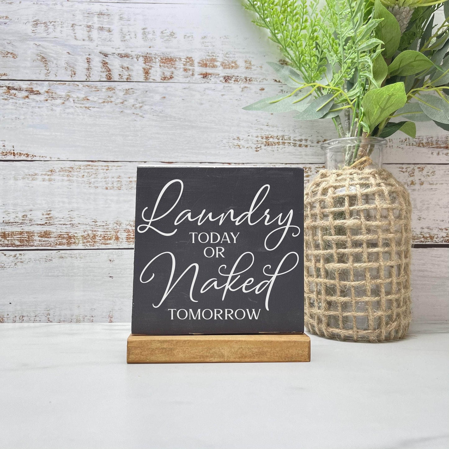 Laundry today, or naked tomorrow sign, House laundry wood sign, laundry decor, home decor