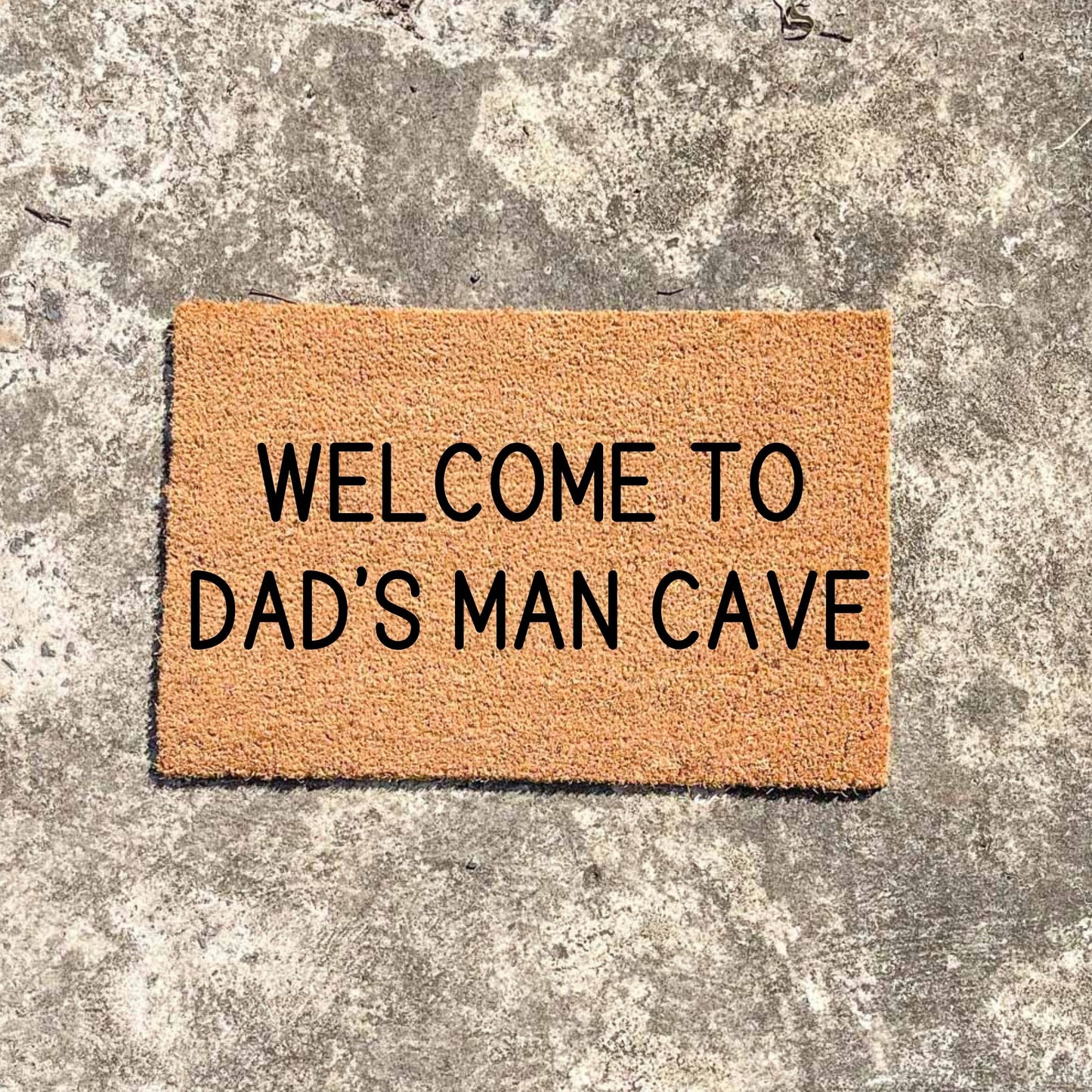 Dad's man cave doormat, fathers day gift, gifts for him, birthday gift, dad doormat, grandpa doormat